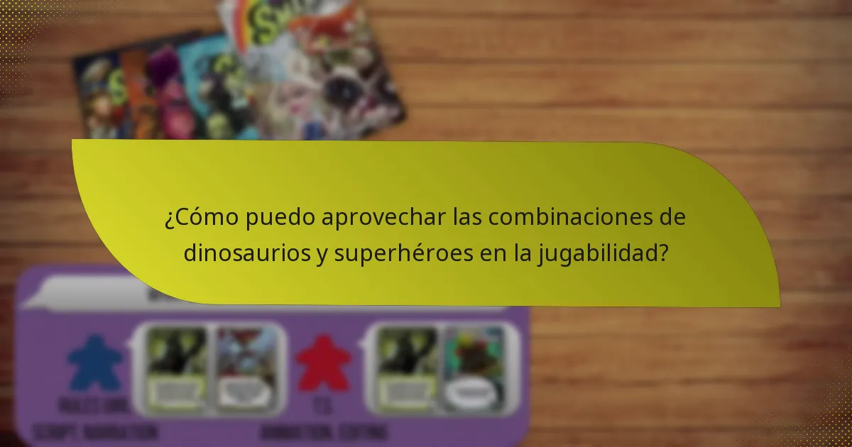 ¿Cómo puedo aprovechar las combinaciones de dinosaurios y superhéroes en la jugabilidad?