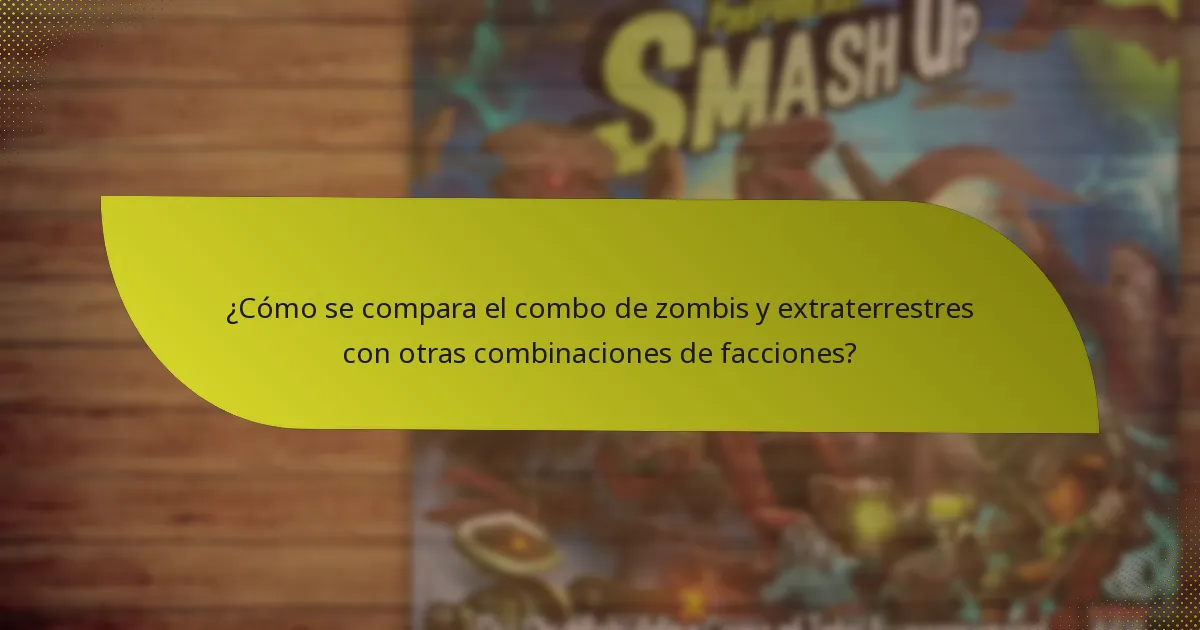 ¿Cómo se compara el combo de zombis y extraterrestres con otras combinaciones de facciones?