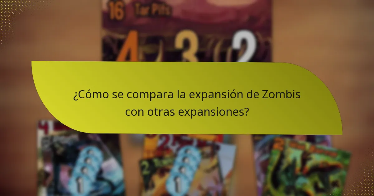 ¿Cómo se compara la expansión de Zombis con otras expansiones?