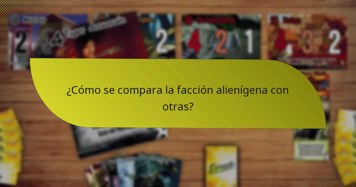 ¿Cómo se compara la facción alienígena con otras?