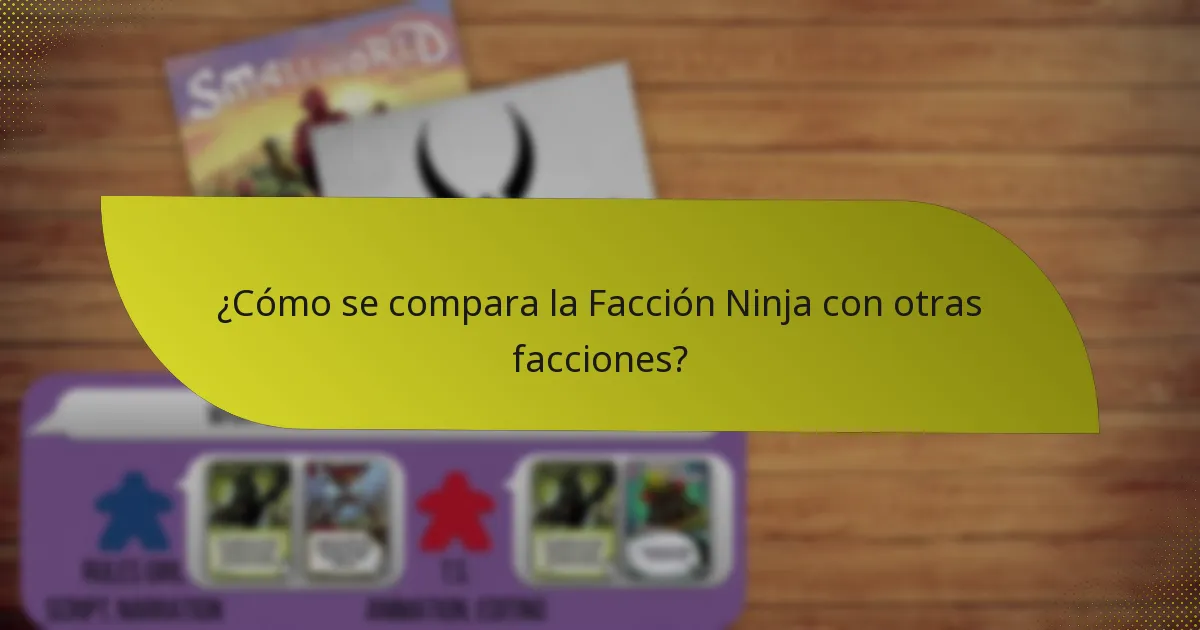 ¿Cómo se compara la Facción Ninja con otras facciones?