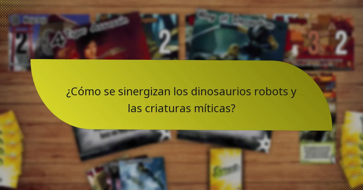 ¿Cómo se sinergizan los dinosaurios robots y las criaturas míticas?