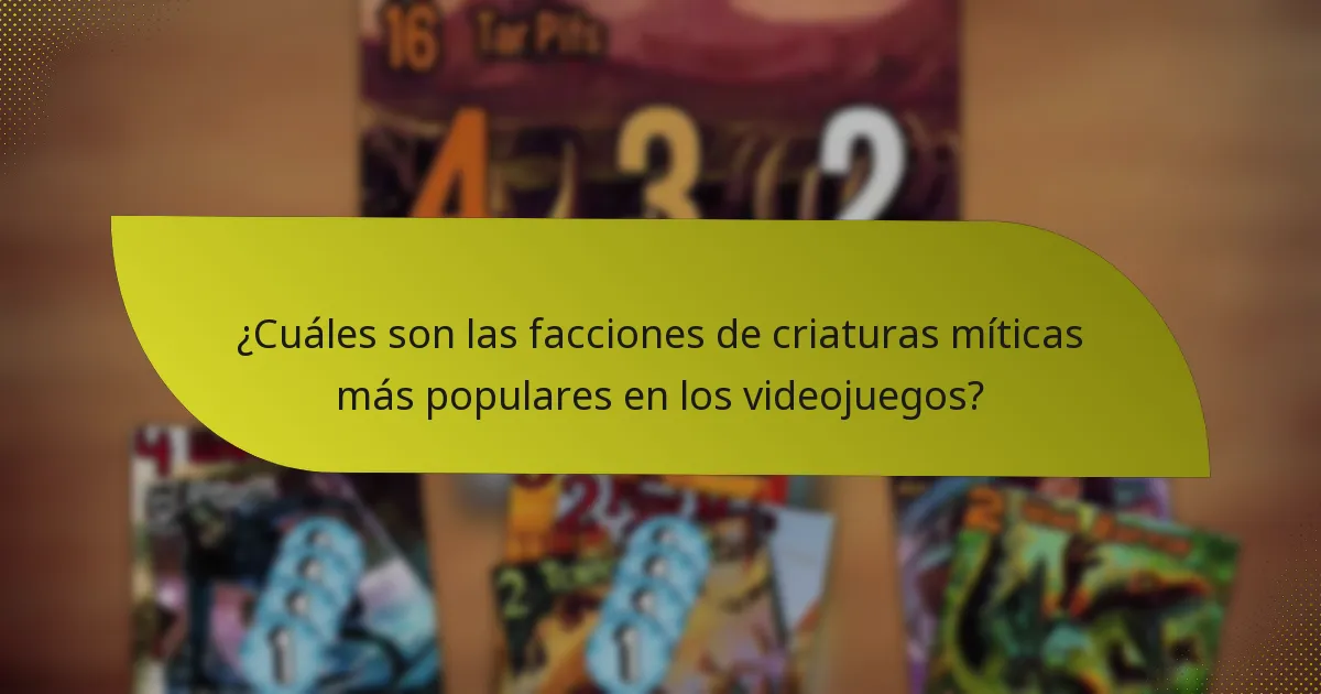 ¿Cuáles son las facciones de criaturas míticas más populares en los videojuegos?